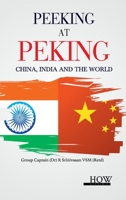 Peeking at Peking China, India and the World B0CB4NMFY5 Book Cover