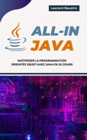 All-In Java : Maîtriser la Programmation Orientée Objet avec Java en 10 jours (French Edition) B0CM4MKQWX Book Cover