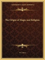 The Origin of Magic and Religion 0766142787 Book Cover