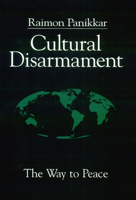 Cultural Disarmament: The Way to Peace 0664255493 Book Cover