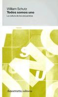 Todos somos uno: La cultura de los encuentros (Psicología y psicoanálisis) (Spanish Edition) 9505184085 Book Cover