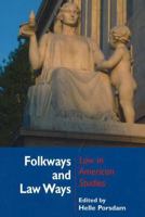 Folkways and Law Ways: Law in American Studies 8778385830 Book Cover