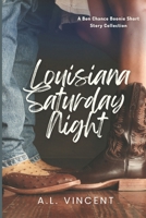 Louisiana Saturday Night: Three Small-Town Romances Full of Cajun Charm (Bon Chance Boonies) B0GRV626RF Book Cover