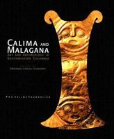 Calima and Malagana: Art and Archaeology in Southwestern Colombia 9583379549 Book Cover