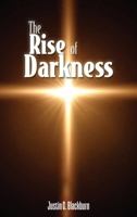 The Rise of Darkness B0FLMT4H5X Book Cover