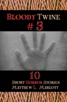 Bloody Twine #3: Twisted Tales with Twisted Endings B0CVN3CVB3 Book Cover