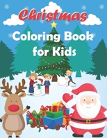 Christmas Coloring Book for Kids: 50 Christmas Coloring Pages for Kids with Funny Easy and Relaxing Pages Gifts for Kids B08MSLXP2B Book Cover