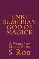 Enki Sumerian God of Magick 1540308634 Book Cover