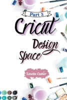 Cricut Design Space: The Latest Guide for Beginners 1803003634 Book Cover