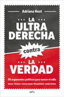 La ultraderecha contra la verdad / The Far Right Against the Truth (Spanish Edition) B0FWRQG8Z8 Book Cover
