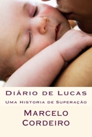 Diário de Lucas: Uma Historia de Superação 1517016908 Book Cover