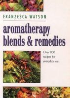 Aromatherapy Blends and Remedies (Thorsons Aromatherapy Series)