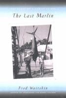 The Last Marlin: The Story of a Father and Son 0141001887 Book Cover