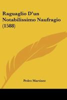 Raguaglio D'un Notabilissimo Naufragio (1588) 112068613X Book Cover