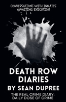 Death Row Diaries: Conversations with Inmates Awaiting Execution 976659046X Book Cover