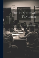 The Practical Teacher; Volume 4 1020744235 Book Cover