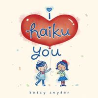 I Haiku You 0375867503 Book Cover