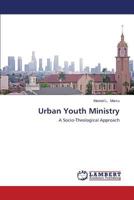 Urban Youth Ministry: A Socio-Theological Approach 3659498181 Book Cover