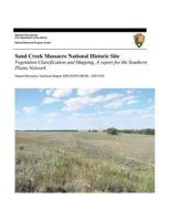 Sand Creek Massacre National Historic Site: Vegetation Classification and Mapping, a Report for the Southern Plains Network 1494434067 Book Cover