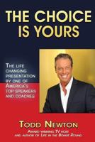 The Choice Is Yours: 6 Keys to Putting Your Best Into Action 1481070819 Book Cover