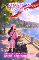 Eight if By Sea (Ghost Sniffers, Inc.) B0H7VZXVJB Book Cover