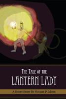 The Tale of the Lantern Lady 1494233851 Book Cover