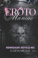 Erotomaniac: (Book 1) The Filthy Kings Trilogy B0CT9R591Y Book Cover