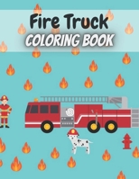 Fire Truck Coloring Book: Funny Fire Truck Coloring Book with Activity Pages B08NF2QQ5Z Book Cover