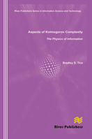 Aspects of Kolmogorov Complexity: The Physics of Information 8770045569 Book Cover