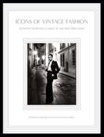 Icons of vintage fashion: definitive designer classics at auction 1900-2000 1419710427 Book Cover