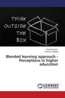 Blended learning approach - Perceptions in higher education 3659334588 Book Cover