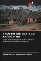I Nostri Antenati Gli Ekang n'Na (Italian Edition) 6209215033 Book Cover