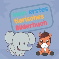 Mein erstes tierisches Bilderbuch (German Edition) B083XX69P8 Book Cover