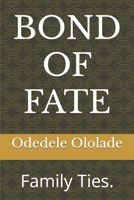 BOND OF FATE: Family Ties. 1688953159 Book Cover