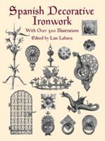 Spanish Decorative Ironwork (Dover Pictorial Archive Series) 0486409627 Book Cover
