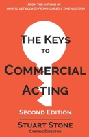 The Keys to Commercial Acting 1517705215 Book Cover