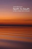 North to South: A Man, a Bear and a Bicycle 1502769085 Book Cover