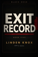 Exit Record: A Slow-Burn Intelligence Thriller (Black Desk) B0H62ZGN6D Book Cover