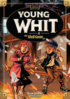 Young Whit and the Shell Game 164607159X Book Cover