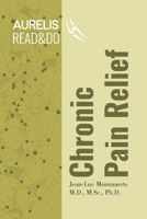 Chronic Pain Relief (Read&Do) B08K4SZ1CR Book Cover