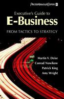 Executive's Guide to E-Business: From Tactics to Strategy 0471376396 Book Cover