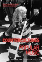 Countercultures and Popular Music. Edited by Sheila Whiteley, Jedediah Sklower 1138249947 Book Cover