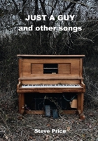 Just A Guy and Other Songs B0BPL1XSLC Book Cover