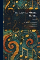 The Laurel Music Series: Folk & Art Songs 1025435001 Book Cover