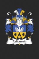 Palkowski: Palkowski Coat of Arms and Family Crest Notebook Journal (6 x 9 - 100 pages) 1691161497 Book Cover