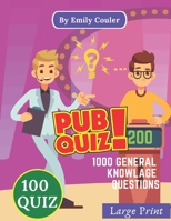 Pub Quiz: 1000 challanging general knowlage questions Game night book Pub Quiz trivia questions For Young and Adults, 100 quiz . B08CPLLZZJ Book Cover