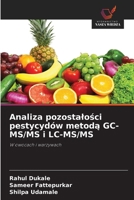 Analiza pozostalosci pestycydów metoda GC-MS/MS i LC-MS/MS (Polish Edition) 620918927X Book Cover
