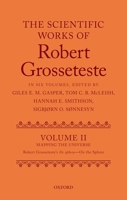 The Scientific Works of Grosseteste Volume II 0198805527 Book Cover