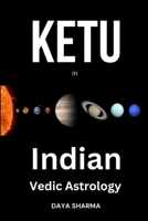 Ketu in Indian Vedic Astrology B0CG8C3SY4 Book Cover