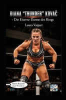 DIANA "THUNDER" KOVAC - Die Eiserne Dame des Rings (German Edition) B0FQ45PF88 Book Cover